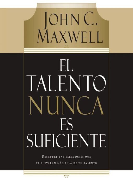Title details for El talento nunca es suficiente by John C. Maxwell - Available